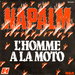 Pochette de Napalm - L'homme  la moto