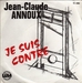Vignette de Jean-Claude Annoux - Je suis contre