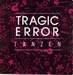 Pochette de Tragic Error - Tanzen