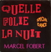 Pochette de Marcel Fobert - Quelle folie la nuit