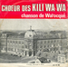 Vignette de Chœur des Kili Wa Wa - Chanson de Warocqu