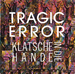 Pochette de Tragic Error - Klatsche in die hnde