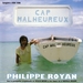 Pochette de Philippe Royan - Cap Malheureux (Joe)