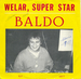 Vignette de Baldo - Welar, super star