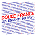 Pochette de Les Enfants du Pays - Douce France