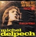 Vignette de Michel Delpech - Ich pass' gut auf Dich auf (Pour un flirt)