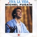 Pochette de Michel Fugain - Viva la vida