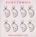 Pochette de Eurythmics - When tomorrow comes