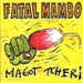 Pochette de Fatal Mambo - Magot Tcheri (In the summertime)