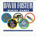 Pochette de David Foster - Winter games theme