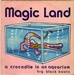 Pochette de Magic Land - A crocodile in an aquarium