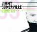 Pochette de Jimmy Somerville - Come on