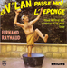 Vignette de Fernand Raynaud - Et v'lan ! Passe-moi l'éponge