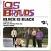 Vignette de Los Bravos - Black is black