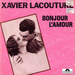 Vignette de Xavier Lacouture - Bonjour l'amour