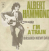 Vignette de Albert Hammond - I'm a train