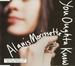 Vignette de Alanis Morissette - You oughta know