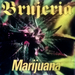 Vignette de Brujeria - Marijuana