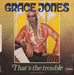 Vignette de Grace Jones - That's the trouble