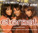 Vignette de Eternal - I wanna be the only one