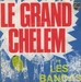 Pochette de Les Bandas - Le Grand Chelem