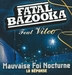 Vignette de Fatal Bazooka & Vitoo - Mauvaise foi nocturne
