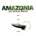 Vignette de Amazonia - Le Grand Blond