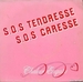 Pochette de Chaleur exquise - SOS tendresse, SOS caresse