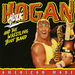 Vignette de Hulk Hogan and the Wrestling Boot Band - I want to be a Hulk-A-Maniac