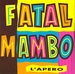 Vignette de Fatal Mambo - L'apro