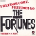 Vignette de The Fortunes - Freedom come, Freedom go
