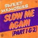 Pochette de Sweet Memories - Slow me again