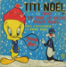 Vignette de Titi & Grominet - Tout ce que je veux pour Noël