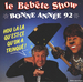 Pochette de Le Bbte Show - Hou la la qu'est-ce qu'on a trinqu ! (Bonne anne 92)