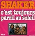 Pochette de Shaker - C'est toujours pareil au soleil