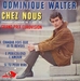 Vignette de Dominique Walter - Chez nous