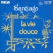 Vignette de Santiago - La Vie douce