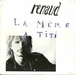 Pochette de Renaud - La mre  Titi