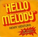 Vignette de Rémy Ventura - Hello melody