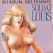 Vignette de Soldat Louis - Du rhum, des femmes