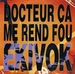 Pochette de Ekivok - Docteur, a me rend fou