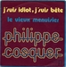 Vignette de Philippe Cosquer - J'suis idiot, j'suis bte