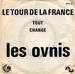 Vignette de Les Ovnis - Le tour de la France