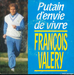 Pochette de Franois Valry - Putain d'envie de vivre