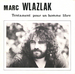 Pochette de Marc Wlazlak - Testament pour un homme libre