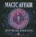 Vignette de Magic Affair - Give me all your love