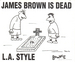 Vignette de L.A. Style - James Brown is dead